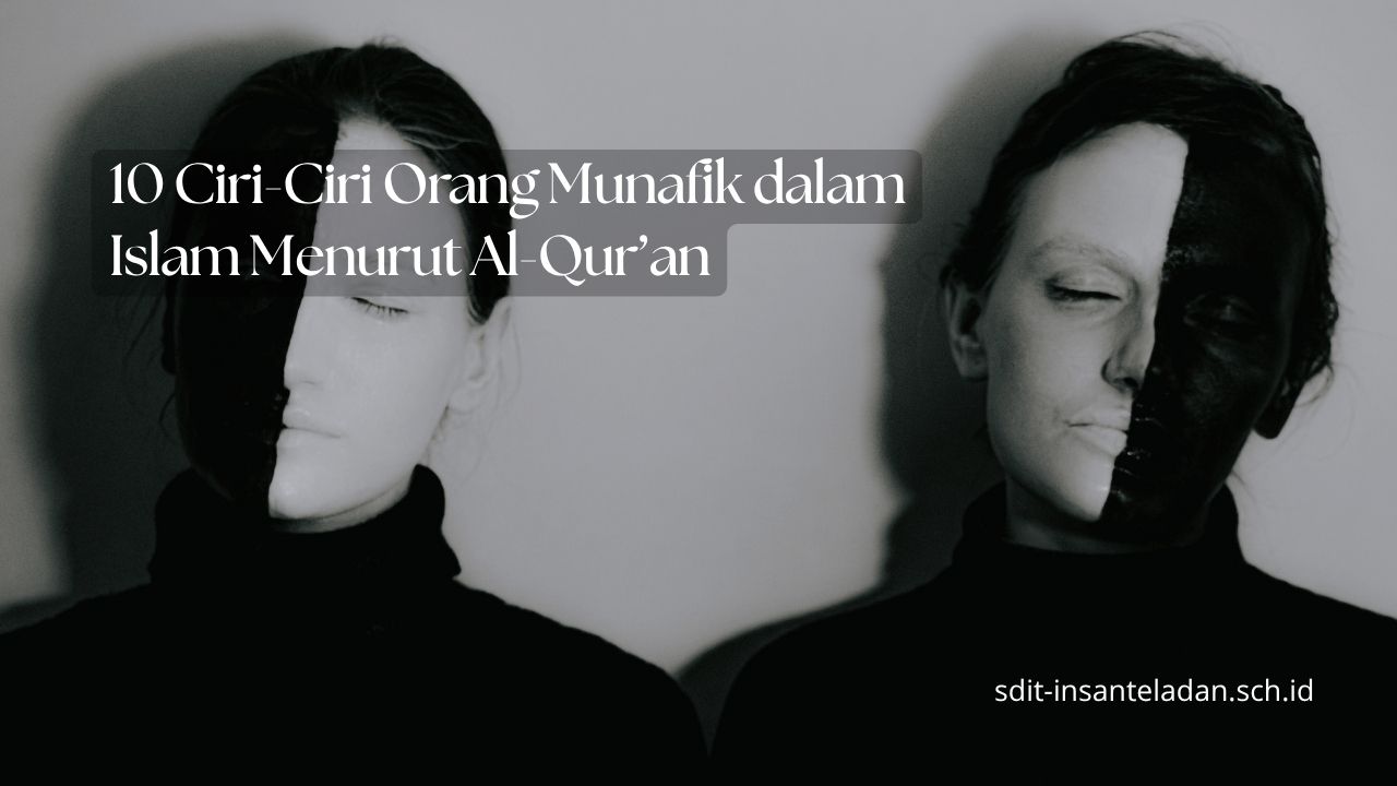 10 Ciri-Ciri Orang Munafik dalam Islam Menurut Al-Qur’an